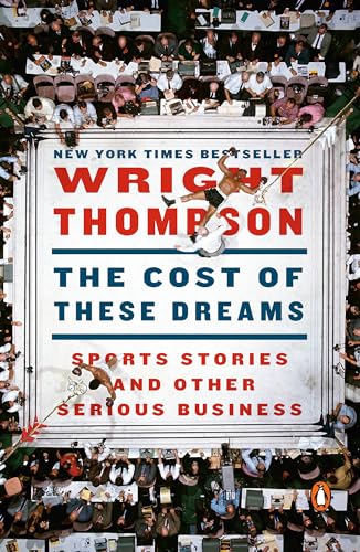 Cost of These Dreams: Sports Stories and Other Serious Business