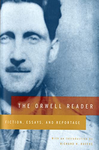 Orwell Reader: Fiction, Essays, and Reportage