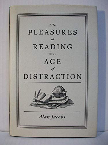 Pleasures of Reading in an Age of Distraction