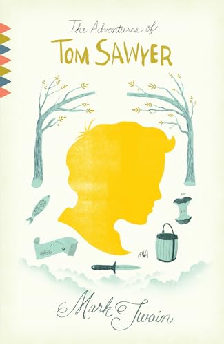 Adventures of Tom Sawyer: The Adventures of Tom Sawyer: A Novel