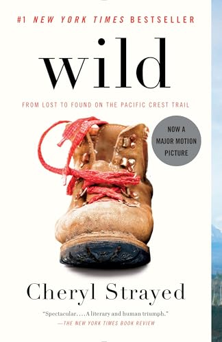 Wild: From Lost to Found on the Pacific Crest Trail (Oprah's Book Club 2.0)