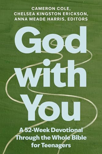 God with You: A 52-Week Devotional Through the Whole Bible for Teenagers