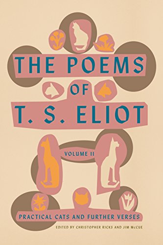 Poems of T. S. Eliot: Volume II