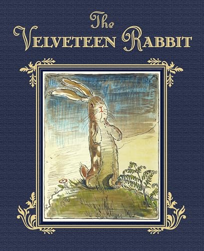 Velveteen Rabbit: The Classic Children's Book