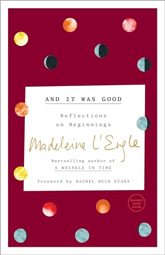 And It Was Good: Reflections on Beginnings