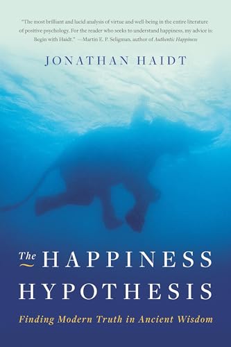 Happiness Hypothesis: Finding Modern Truth in Ancient Wisdom