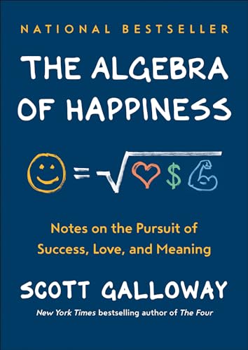 Algebra of Happiness: Notes on the Pursuit of Success, Love, and Meaning
