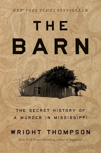 Barn: The Secret History of a Murder in Mississippi