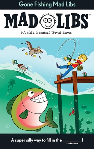 Gone Fishing Mad Libs: World's Greatest Word Game