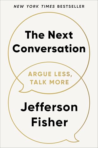 Next Conversation: Argue Less, Talk More