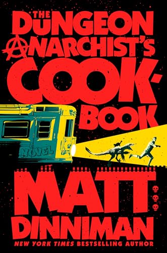 Dungeon Anarchist's Cookbook