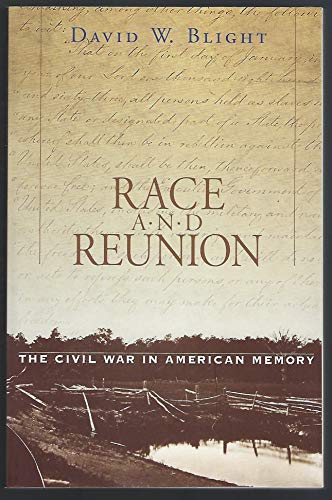 Race and Reunion: The Civil War in American Memory (Revised)