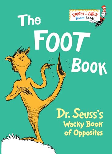 Foot Book: Dr. Seuss's Wacky Book of Opposites