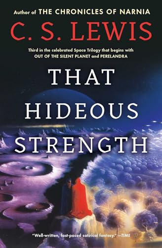 That Hideous Strength: A Modern Fairy-Tale for Grown-Ups