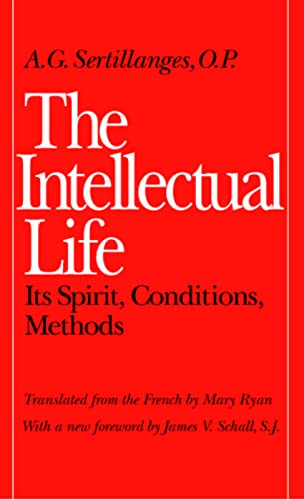 Intellectual Life: Its Spirit, Conditions, Methods (Revised)