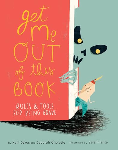 Get Me Out of This Book: Rules and Tools for Being Brave