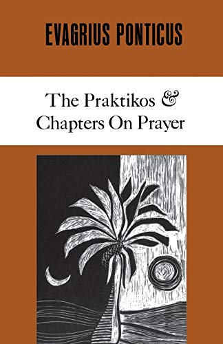 Praktikos & Chapters on Prayer: Volume 4