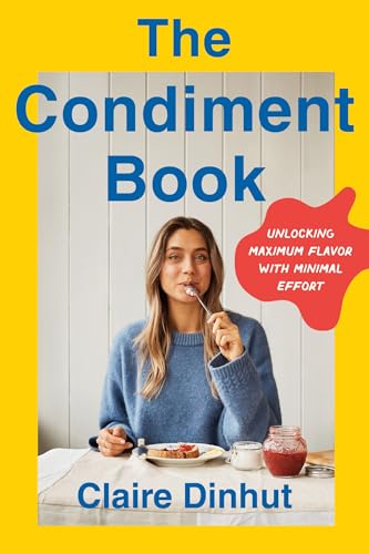 Condiment Book: Unlocking Maximum Flavor with Minimal Effort