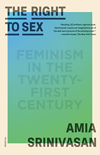Right to Sex: Feminism in the Twenty-First Century