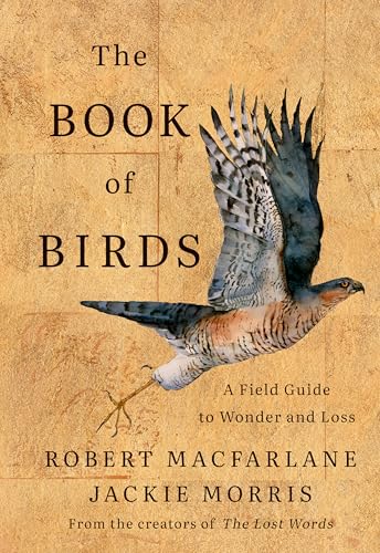 Book of Birds: A Field Guide to Wonder and Loss