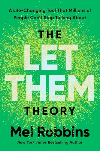 Let Them Theory: A Life-Changing Tool That Millions of People Can't Stop Talking about