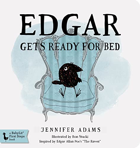 Edgar Gets Ready for Bed Board Book: Inspired by Edgar Allan Poe's the Raven