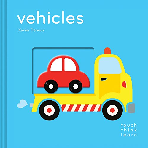 Touchthinklearn: Vehicles: (Board Books for Baby Learners, Touch Feel Books for Children)