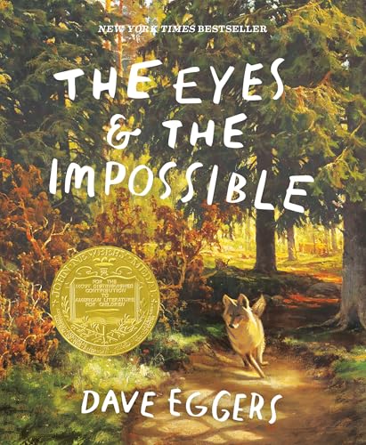 Eyes and the Impossible: (Newbery Medal Winner)
