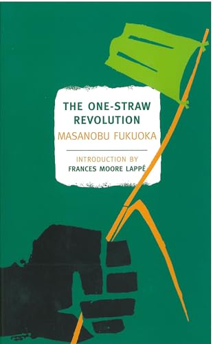One-Straw Revolution: An Introduction to Natural Farming