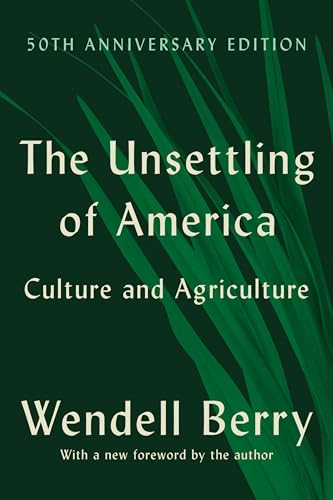 Unsettling of America (50th Anniversary Edition): Culture and Agriculture