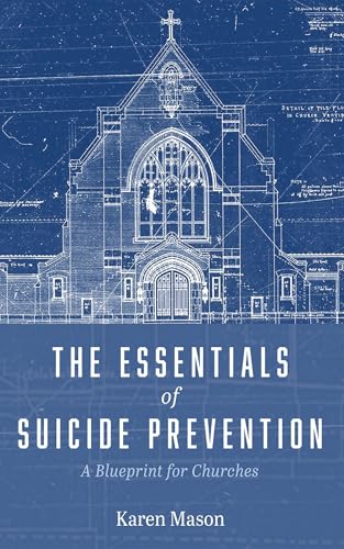 Essentials of Suicide Prevention: A Blueprint for Churches