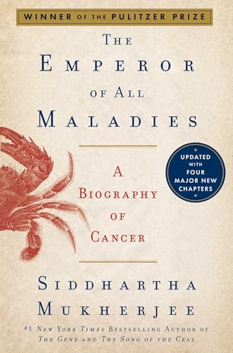 Emperor of All Maladies: A Biography of Cancer (Reissue)