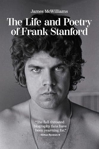 Life and Poetry of Frank Stanford