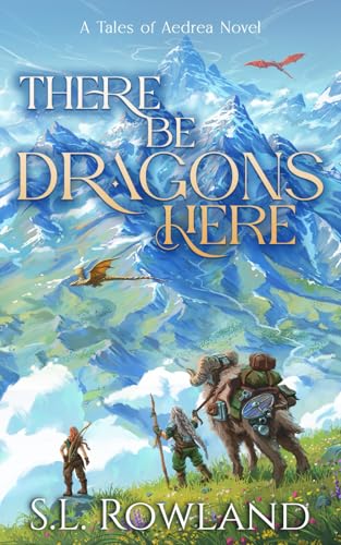 There Be Dragons Here: A Cozy Fantasy Adventure