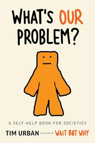 What's Our Problem?: A Self-Help Book for Societies
