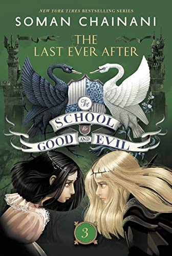 School for Good and Evil #3: The Last Ever After: Now a Netflix Originals Movie
