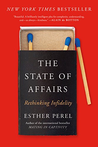State of Affairs: Rethinking Infidelity