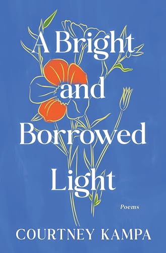 Bright and Borrowed Light: Poems