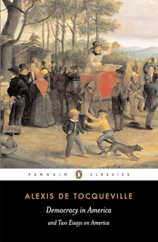 Democracy in America and Two Essays on America