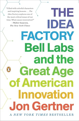 Idea Factory: Bell Labs and the Great Age of American Innovation