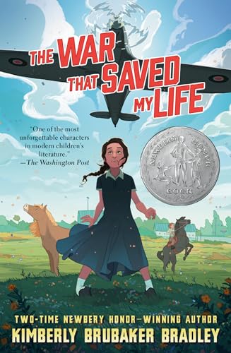 War That Saved My Life: (Newbery Honor Award Winner)