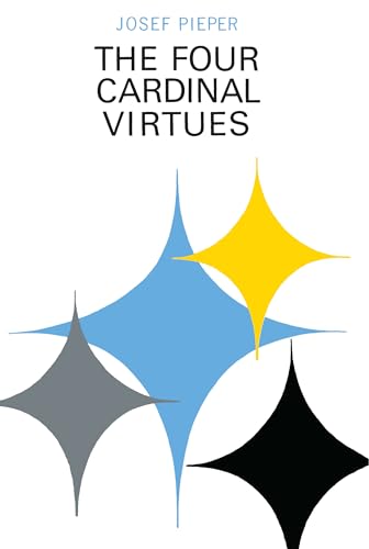 Four Cardinal Virtues: Human Agency, Intellectual Traditions, and Responsible Knowledge