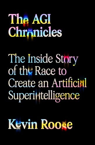 Agi Chronicles: The Inside Story of the Race to Create an Artificial Superintelligence