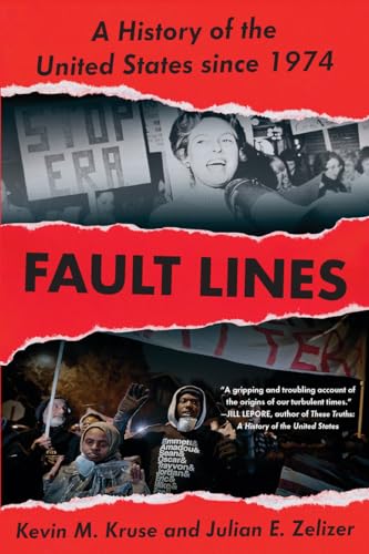 Fault Lines: A History of the United States Since 1974