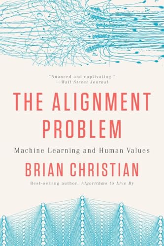 Alignment Problem: Machine Learning and Human Values