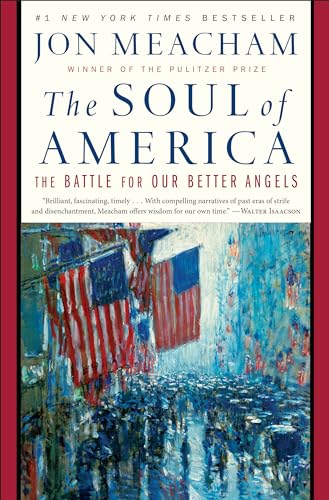 Soul of America: The Battle for Our Better Angels