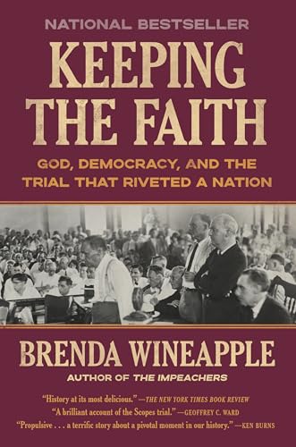 Keeping the Faith: God, Democracy, and the Trial That Riveted a Nation