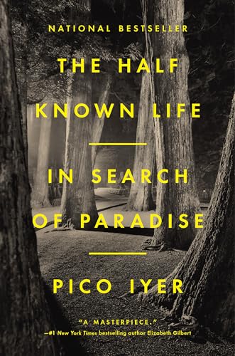 Half Known Life: In Search of Paradise