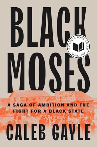 Black Moses: A Saga of Ambition and the Fight for a Black State