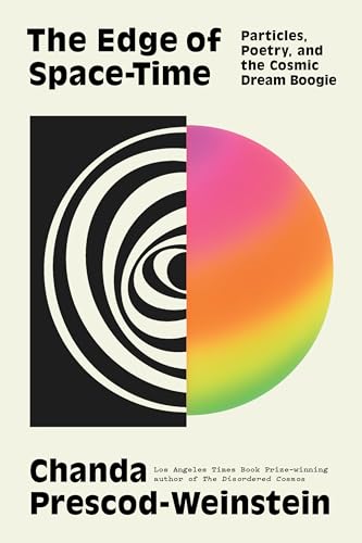 Edge of Space-Time: Particles, Poetry, and the Cosmic Dream Boogie